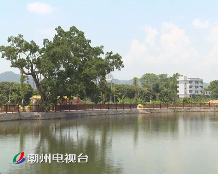 潮州归湖狮峰村:干群凝心聚力 共建共享新农村